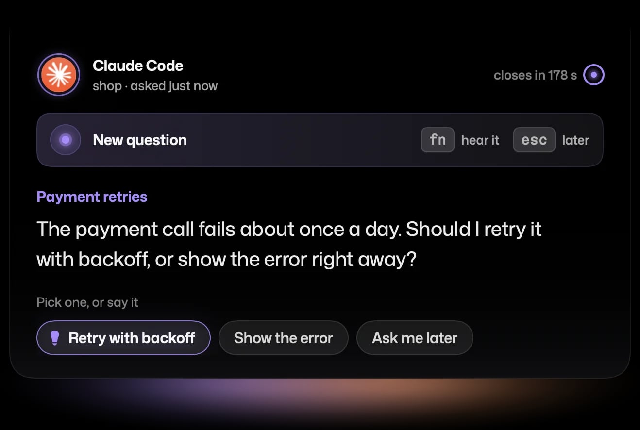 The notch of a Mac with a large card: Claude Code, shop, asked just now. New question: Payment retries. The payment call fails about once a day. Should I retry it with backoff, or show the error right away? Three answers: Retry with backoff, Show the error, Ask me later.